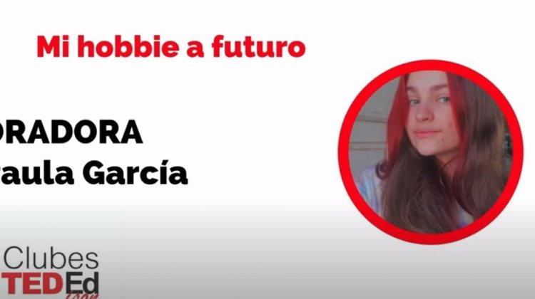 “Mi hobbie a futuro” – Paula García – Clubes TEDed2020