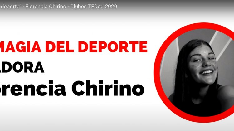 “La magia del deporte” – Florencia Chirino – Clubes TEDed 2020